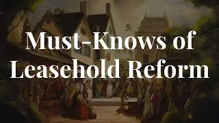 Key updates , Leasehold Reform 2024: What Landlords & Tenants Need to Know &ndash; Expert Insights from...