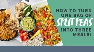 Turn one bag of split peas into THREE healthy meals!