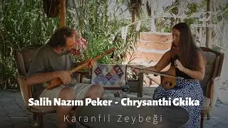 Salih Nazım Peker -  Chrysanthi Gkika / Karanfil Zeybeği
