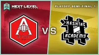 ARSENALFANTV FC vs #ACADEMY! | PLAY-OFF SEMI-FINAL 1 | NEXT LEVEL FOOTBALL LEAGUE