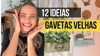12 IDEIAS LINDAS REAPROVEITANDO GAVETAS VELHAS ✨DECORE SUA CASA GASTANDO POUCO