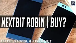 Would I BUY the Nextbit Robin in 2017? | Review and Comments