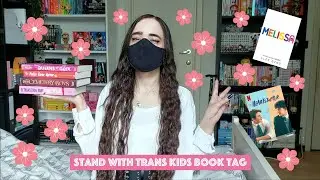 Stand with Trans Kids Book Tag || Support trans people or else 🔪🔪