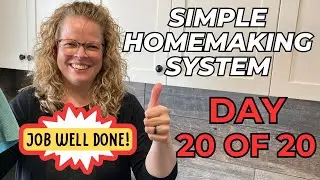 The Secret to a Stress Free Home: Simple Homemaking System (Day 20 of 20)