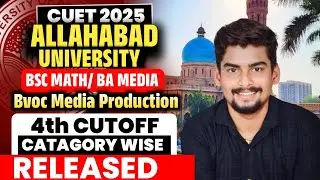 Allahabad University: Bsc Maths / Ba Media / B Voc Med 4th Cutoff Category wise Released 