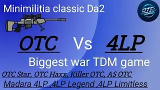 OTC  vs +4LP/ TDM war [ ☆Biggest war] Minimilitia classic Da2 #minimilitia #gaming #games #OTC Da2