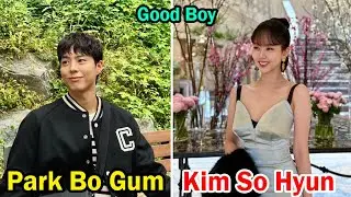 Park Bo Gum And Kim So Hyun (Good Boy) - Lifestyle Comparison | Facts | Bio