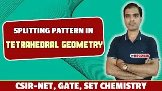 SPLITTING PATTERN IN TETRAHEDRAL GEOMETRY | CSIR-NET, GATE, SET CHEMISTRY BATCH FROM JANUARY-02
