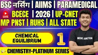 🔥EQUILIBRIUM | BSC Nursing 2026 | Chemistry TOP 100 MCQ | AIIMS, BCECE,UP CNET, MP PNST, RUHS|