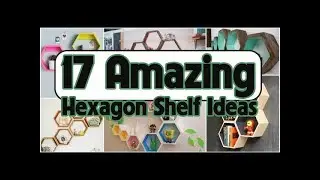17 Amazing Hexagon Shelf Ideas