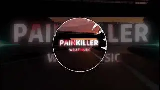 Painkiller [WellZ Remix]🇻🇺 2025