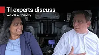Behind the Wheel with TI: Trends in Vehicle Autonomy