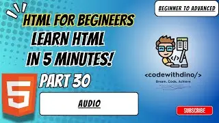 HTML for Beginners|| Learn html in 5 minutes || Part 30  || Audio  codewithdino #htmlcode