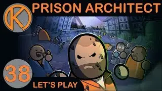 Prison Architect | HIGH SECURITY MONEY - Ep. 38 | Let's Play Prison Architect Gameplay