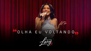 Lary | Olha Eu Voltando (Com Amor, Lary 2)