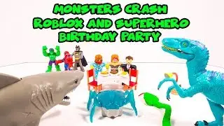 Monsters crash Roblox and Superhero Birthday Party   Toy SYNC