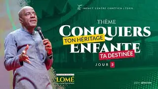 JOUR 3- CONQUIERS TON HÉRITAGE ENFANTE TA DESTINÉE-Ps Yvan CASTANOU