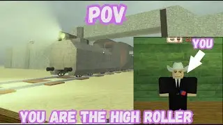 POV: YOU ARE THE HIGH ROLLER