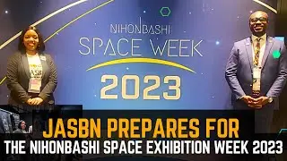 JASBN Participation in the Nihonbashi Space Exhibition Week  2023 #spaceweek #japan #africa