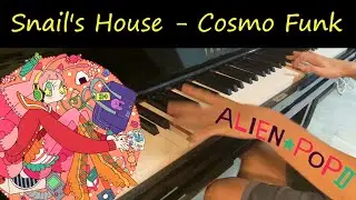 Snail's House - Cosmo Funk Piano Improvisation