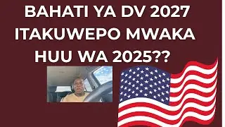 ПОЧЕМУ ДАТЫ НАЧАЛА ЛОТЕРЕИ DV 2027 НЕ ОБЪЯВЛЕНЫ? #dvlottery2026 #kiswahili