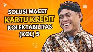 Solusi Macet Kartu Kredit Kol 5
