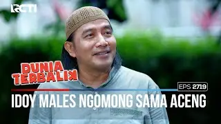 Idoy Males Ngomong Sama Aceng - DUNIA TERBALIK