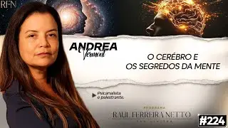 ANDR&Eacute;A VERMONT - O C&Eacute;REBRO E OS SEGREDOS DA MENTE - SEM LIMITES #224