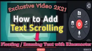 How to add scrolling text or moving text in video | Kinemaster Tutorial