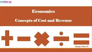Concept of Cost and Revenue | Economics | SS2 | 1st Term