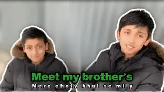 Meet My little Brothers | First Time Introduction in my Vlogs. | SYED HASSAN SHAH ❤️