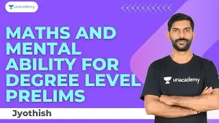 MATHS AND MENTAL ABILITY FOR DEGREE LEVEL PRELIMS | Jyothish