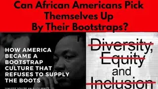 Can African Americans Pick Themselves Up By Their Bootstraps?
