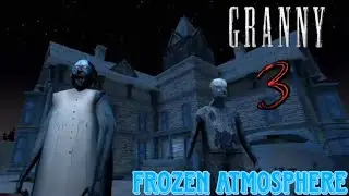 Granny 3 In Frozen Atmosphere Full Gameplay | HuyenanhPH