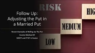 Follow Up:  Adjusting the Protective Put in a Married Put