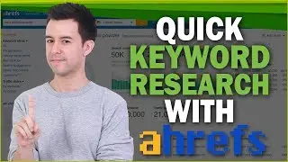 How to Perform Quick Keyword Research With Ahrefs - SEO Beginner's Guide [Part 2]