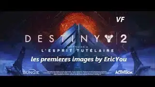 Destiny 2 - Extension II : L'Esprit tut&eacute;laire Parti 00 by  EricYou
