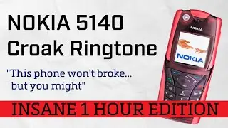 Nokia 5140 - Croak Ringtone (1 HOUR EAR TORTURE EDITION)