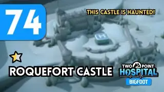 Two Point Hospital #74 ⁕ Roquefort Castle 0.5 (Bigfoot DLC) ⁕ No commentary