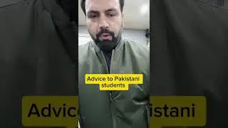 advice to pakistani students whish to study abroad must watch this video