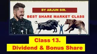 Dividend & Bonus Share  !! Best Share Market Class 13 !! Zero to Hero level !! By Arjun Sir !!