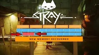 [STRAY] Find All Memories in Sewers