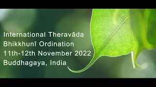 Bhikkhunī Upasampada Theravāda 11 &12 Nov 2022 Buddhagaya