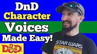 DnD Character Voices Made Easy! DnDaily Vlog #362 D&D and RPG
