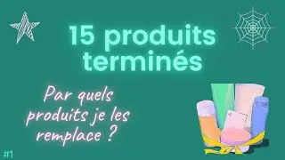 #1 PRODUITS TERMINES ❤️ TOP OU FLOP 💔 PAR QUELS PRODUITS JE LES REMPLACE