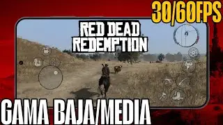 RED DEAD REDEMPTION MOBILE: Corre a 30fps en gama baja y 60fps en gama media!