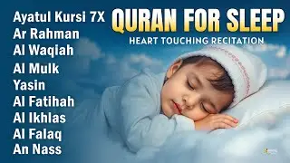 Quran For Sleep Beautiful Tilawat Creating Deep Inner Peace | Ayatul Kursi, Yasin, Rahman, Waqiah,