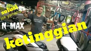 TUTORIAL PAPRAS JOK YAMAHA N-MAX NEW TIPIS NYAMAN SOLUSI BUAT YANG KETINGGIAN