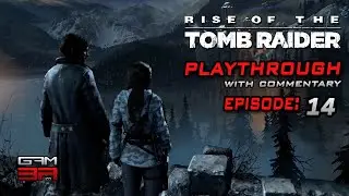 Reach the Tower | Rise of the Tomb Raider&trade; - Episode 14 | GAM3R ZA