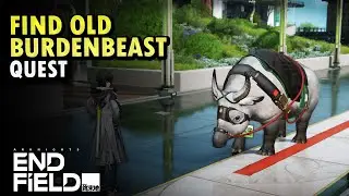 Find Old Burdenbeast - Quest | Arknight Enfield